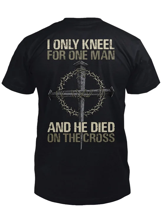 Only Kneel For One Man Cotton T-shirt